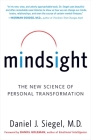 Mindsight: The New Science of Personal Transformation By Daniel J. Siegel Cover Image