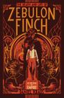 The Death and Life of Zebulon Finch, Volume One: At the Edge of Empire By Daniel Kraus Cover Image