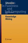 Knowledge Mining: Proceedings of the Nemis 2004 Final Conference (Studies in Fuzziness and Soft Computing #185) Cover Image