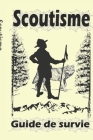 Scoutisme: Guide de survie By Jérôme Baldasso Cover Image