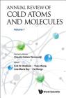 Annual Review of Cold Atoms and Molecules - Volume 1 By Kirk W. Madison (Editor), Yiqiu Wang (Editor), Ana Maria Rey (Editor) Cover Image