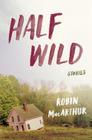 Half Wild: Stories Cover Image