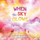 When the Sky Glows Cover Image