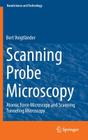 Scanning Probe Microscopy: Atomic Force Microscopy and Scanning Tunneling Microscopy (Nanoscience and Technology) By Bert Voigtländer Cover Image