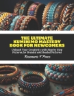 The Ultimate KUMIHIMO Mastery Book for Newcomers: Unleash Your Creativity with Step by Step Pictures for Braided and Beaded Patterns Cover Image