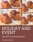 My 365 Yummy Holiday and Event Recipes: The Yummy Holiday and Event Cookbook for All Things Sweet and Wonderful! By Donna Hooper Cover Image
