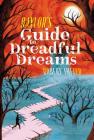 Baylor's Guide to Dreadful Dreams By Robert Imfeld Cover Image