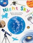 Night Sky: Explore Nature with Fun Facts and Activities (Nature Explorers) By DK Cover Image