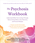 The Psychosis Workbook: Understand What You're Going Through, Take an Active Role in Your Recovery, and Prevent Relapse Cover Image