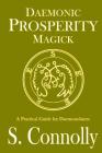 Daemonic Prosperity Magick By S. Connolly Cover Image