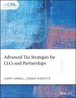 Advanced Tax Strategies for Llcs and Partnerships (AICPA) By Larry Tunnell, Robert Ricketts Cover Image