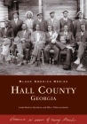 Hall County, Georgia (Black America) By Linda Rucker Hutchens, Ella J. Wilmont Smith Cover Image