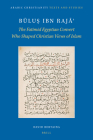 Būluṣ Ibn Rajāʾ: The Fatimid Egyptian Convert Who Shaped Christian Views of Islam By David Bertaina Cover Image