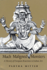 Much Maligned Monsters: A History of European Reactions to Indian Art By Partha Mitter Cover Image
