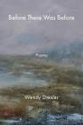 Before There Was Before By Wendy Drexler Cover Image