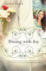 Dining with Joy (Lowcountry Romance #3) By Rachel Hauck Cover Image