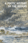 A Poetic History of the Oceans: Literature and Maritime Modernity (Textxet: Studies in Comparative Literature #98) By Søren Frank Cover Image
