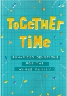 Together Time: Fun-Sized Devotions for the Whole Family By Lucy Schultz Cover Image