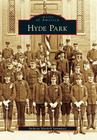 Hyde Park (Images of America) By Anthony Mitchell Sammarco Cover Image