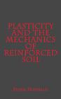 Plasticity and the Mechanics of Reinforced Soil By Peter Hoffman Cover Image