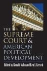 The Supreme Court and American Political Development By Ronald Kahn (Editor), Ken I. Kersch (Editor) Cover Image