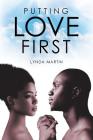 Putting Love First By Lynda Martin Cover Image