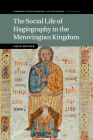 The Social Life of Hagiography in the Merovingian Kingdom (Cambridge Studies in Medieval Life and Thought: Fourth #96) Cover Image