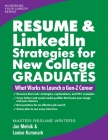 Resume & Linkedin Strategies for New College Graduates: What Works to Launch a Gen-Z Career By Louise Kursmark, Jan Melnik Cover Image