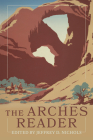 The Arches Reader (National Park Readers) Cover Image
