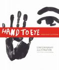 Hand to Eye: Contemporary Illustration Cover Image