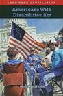 The Americans with Disabilities ACT (Landmark Legislation) By Susan Dudley Gold Cover Image