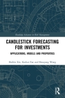 Candlestick Forecasting for Investments: Applications, Models and Properties (Routledge Advances in Risk Management) Cover Image
