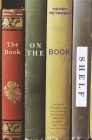 The Book on the Bookshelf By Henry Petroski Cover Image