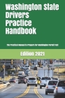 Washington State Drivers Practice Handbook: The Manual to prepare for Washington Permit Test - More than 300 Questions and Answers Cover Image