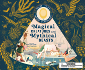 Magical Creatures and Mythical Beasts: Includes magic flashlight which illuminates more than 30 magical beasts! (See the Supernatural) By Emily Hawkins, Victo Ngai (Illustrator), Professor Mortimer Cover Image