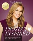 Project Inspired: Tips and Tricks for Staying True to Who You Are By Nicole Weider, Kristin Billerbeck (With) Cover Image