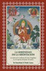 La Serenidad de la meditación By Su Santidad El Dalai Lama Cover Image