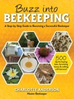 Buzz into Beekeeping: A Step-by-Step Guide to Becoming a Successful Beekeeper By Charlotte Anderson Cover Image