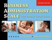 Business Administration Scale for Family Child Care (Bas) By Teri N. Talan, Paula Jorde Bloom Cover Image