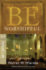 Be Worshipful (Psalms 1-89): Glorifying God for Who He Is (The BE Series Commentary) Cover Image