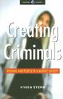 Creating Criminals: Prisons and People in a Market Society By Vivien Stern Cover Image