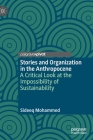 Stories and Organization in the Anthropocene: A Critical Look at the Impossibility of Sustainability Cover Image