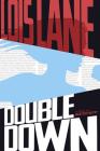 Double Down (Lois Lane) By Gwenda Bond Cover Image