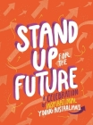 Stand Up for the Future: A Celebration of Inspirational Young Australians Cover Image