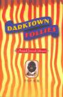 Darktown Follies: Poems By Amaud Jamaul Johnson Cover Image