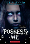 Possess Me By K. R. Alexander Cover Image