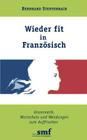 Wieder fit in Französisch: Grammatik, Wortschatz und Wendungen zum Auffrischen Cover Image