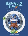 Benny Blue 2 Grayscale Coloring Book By Christine Karron Cover Image