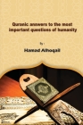 Quranic Answers to the most Important Questions of Humanity Cover Image
