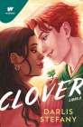 Clover 02: Soy tu trébol / Clover, Book 2: I Am Your Clover (WATTPAD. CLOVER #2) By Darlis Stefany Cover Image